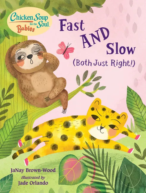 Chicken Soup for the Soul Babies: Fast and Slow (Both Just Right!) - Board Book