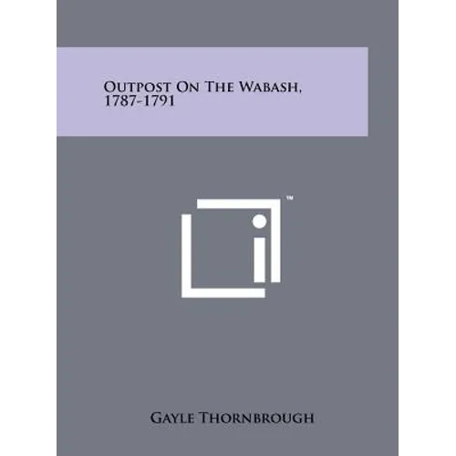 Outpost On The Wabash, 1787-1791 - Paperback