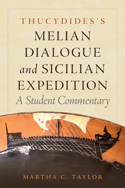 Thucydides's Melian Dialogue and Sicilian Expedition, 57: A Student Commentary - Paperback