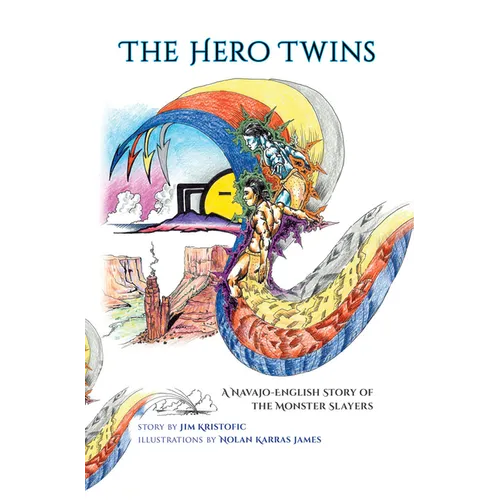 The Hero Twins: A Navajo-English Story of the Monster Slayers - Paperback