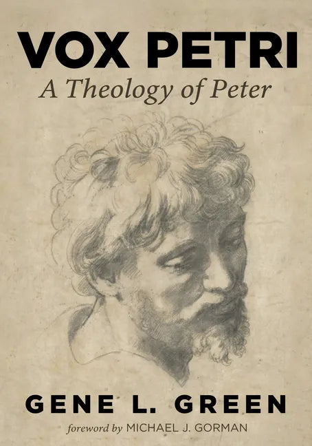 Vox Petri: A Theology of Peter - Hardcover