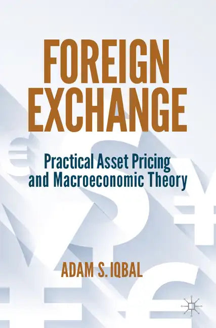 Foreign Exchange: Practical Asset Pricing and Macroeconomic Theory - Paperback