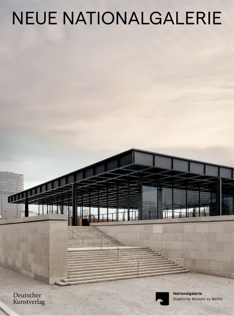 Neue Nationalgalerie: Mies Van Der Rohe's Museum - Hardcover