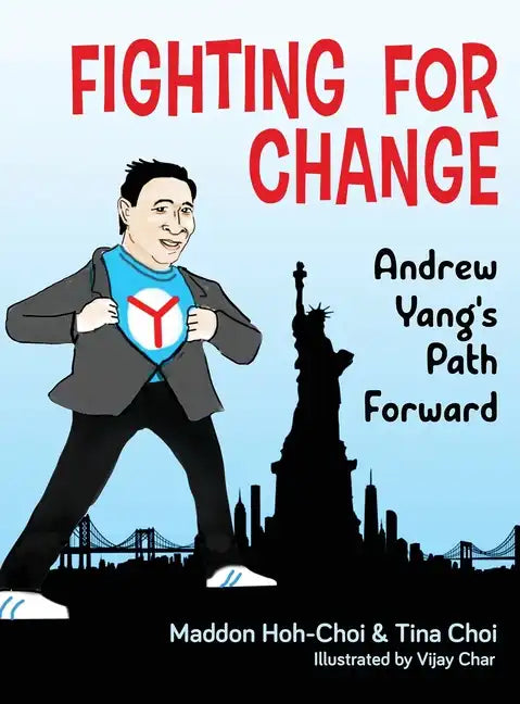 Fighting for Change: Andrew Yang's Path Forward - Hardcover