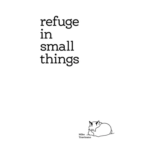 Refuge In Small Things - Paperback