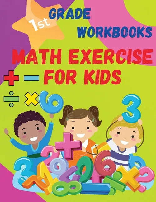 Math Exercise For Kids 1 St Grade Workbooks: Kindergarten Workbook Preschool Learning Activities - Paperback