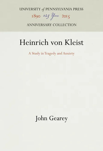 Heinrich Von Kleist: A Study in Tragedy and Anxiety - Hardcover