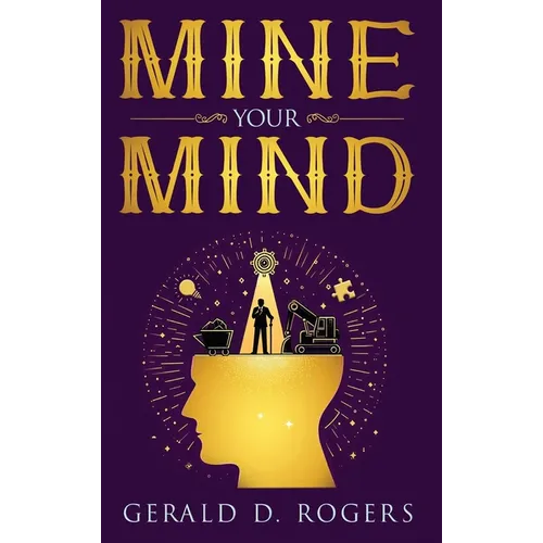 Mine Your Mind - Hardcover