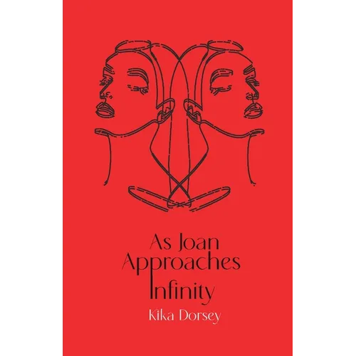 As Joan Approaches Infinity - Paperback