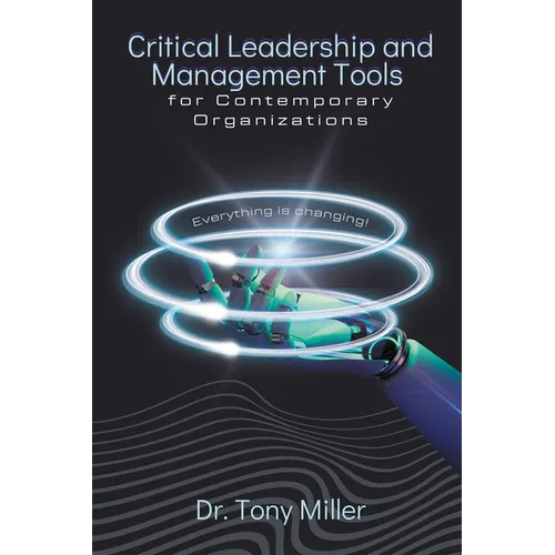 Critical Leadership and Management Tools for Contemporary Organizations - Paperback