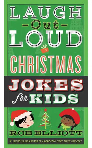 Laugh-Out-Loud Christmas Jokes for Kids: A Christmas Holiday Book for Kids - Paperback