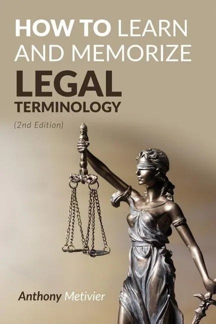 How To Learn And Memorize Legal Terminology - Paperback