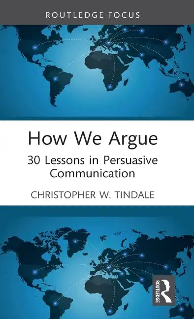 How We Argue: 30 Lessons in Persuasive Communication - Hardcover