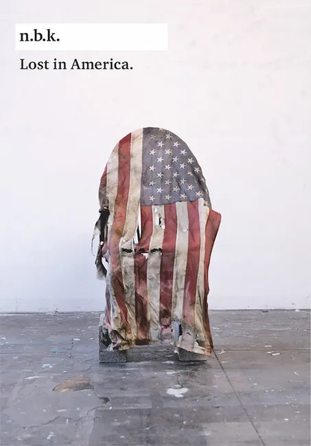 Lost in America: N.B.K. Ausstellungen Bd. 24 - Paperback