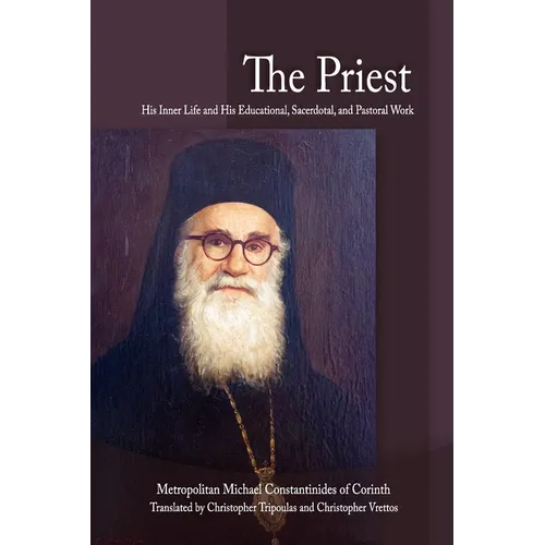 The Priest: His Inner Life and His Educational, Sacerdotal, and Pastoral Work - Paperback