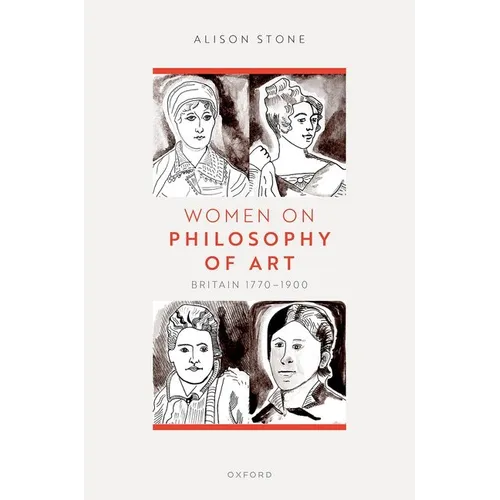 Women on Philosophy of Art: Britain 1770-1900 - Hardcover