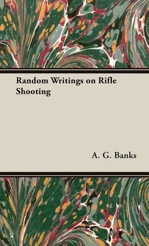 Random Writings on Rifle Shooting - Hardcover