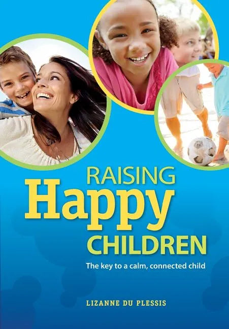 Raising Happy Children - Paperback