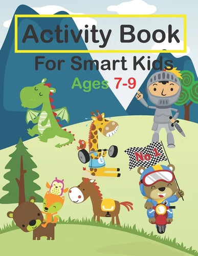 Activity Book For Smart Kids Ages 7-9: Fun Activities Workbook Game For Valentine's day, Christmas, Birthday & Everyday Learning, Coloring, Dot to Dot - Paperback