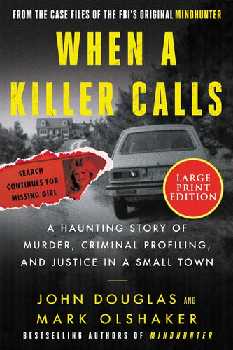 When a Killer Calls: A Haunting Story of Murder, Criminal Profiling, and Justice in a Small Town - Paperback