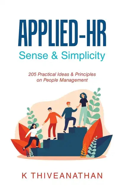 Applied-Hr: Sense & Simplicity: 205 Practical Ideas & Principles on People Management - Paperback