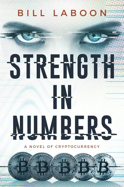 Strength in Numbers: A Novel of Cryptocurrency - Paperback