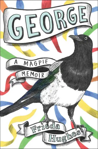 George: A Magpie Memoir - Hardcover