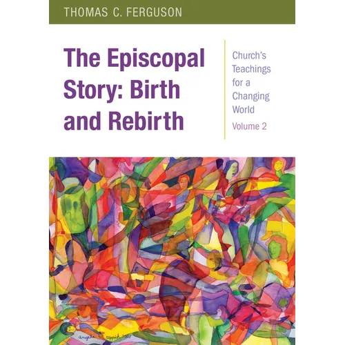 The Episcopal Story: Birth and Rebirth - Paperback