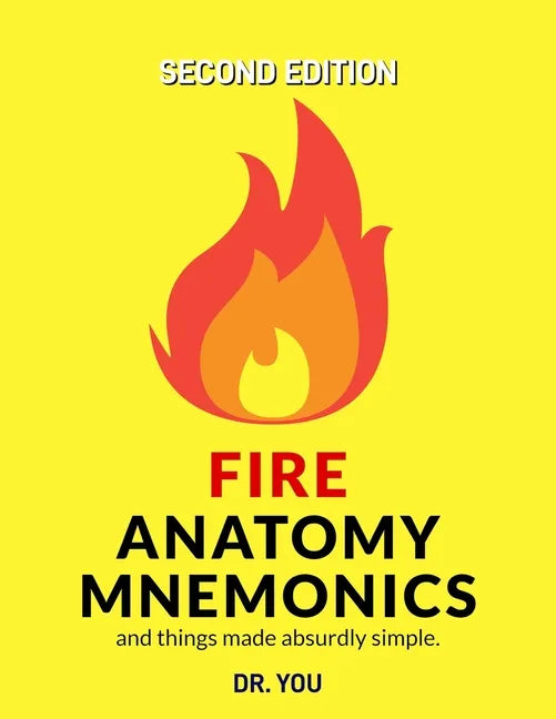 Fire Anatomy Mnemonics (and things made absurdly simple) - Paperback