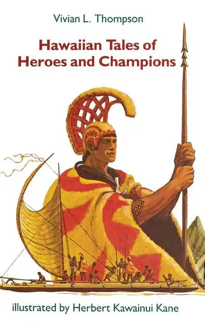 Hawaiian Tales of Heroes and Champions - Hardcover
