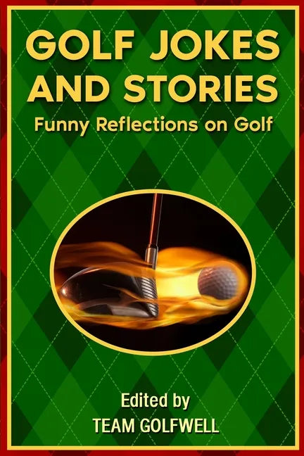 Golf Jokes and Stories: Funny Reflections on Golf - Paperback