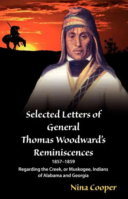 Selected Letters of General Thomas Woodward's Reminiscences - Paperback