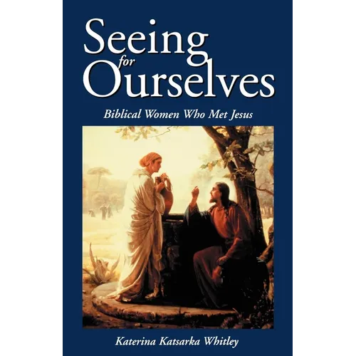 Seeing for Ourselves: Biblical Women Who Met Jesus - Paperback