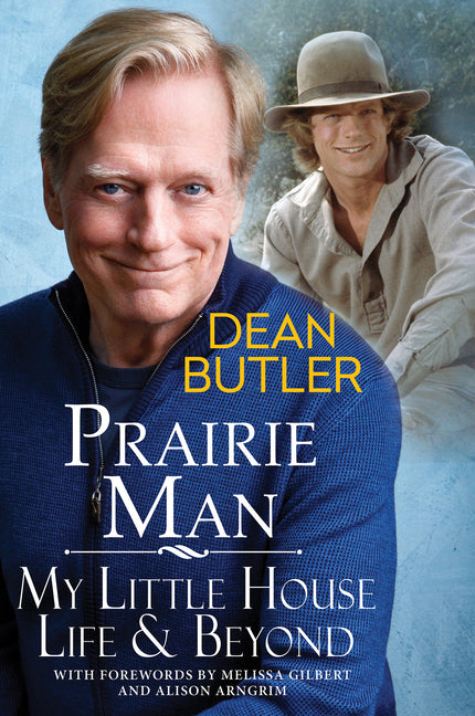 Prairie Man: My Little House Life & Beyond - Hardcover