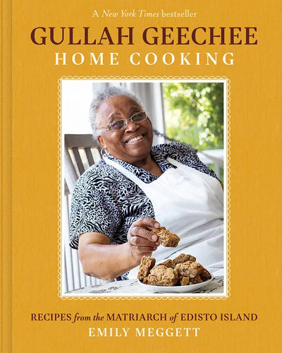 Gullah Geechee Home Cooking: Recipes from the Matriarch of Edisto Island - Hardcover