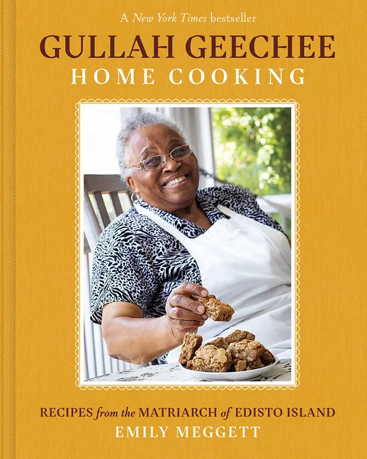 Gullah Geechee Home Cooking: Recipes from the Matriarch of Edisto Island - Hardcover