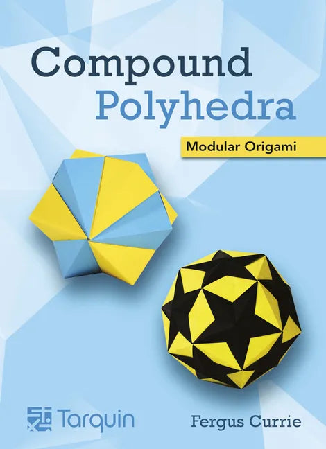 Compound Polyhedra: Modular Origami - Paperback