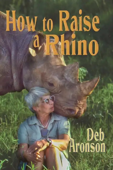 How to Raise a Rhino - Paperback