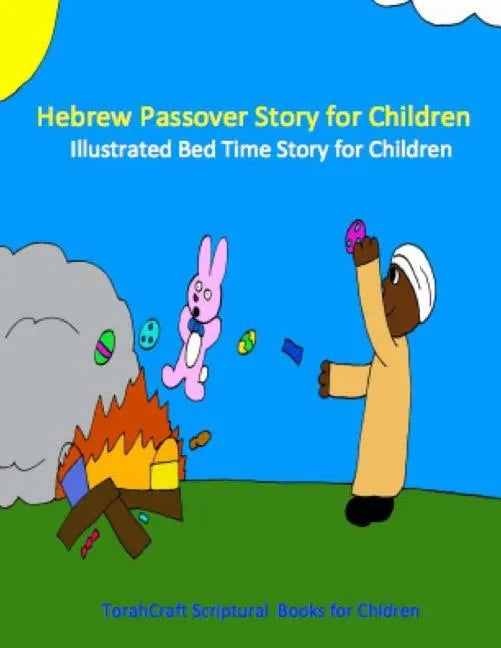 Hebrew Passover Story for Children: Illustrated Bed Time Story - Paperback