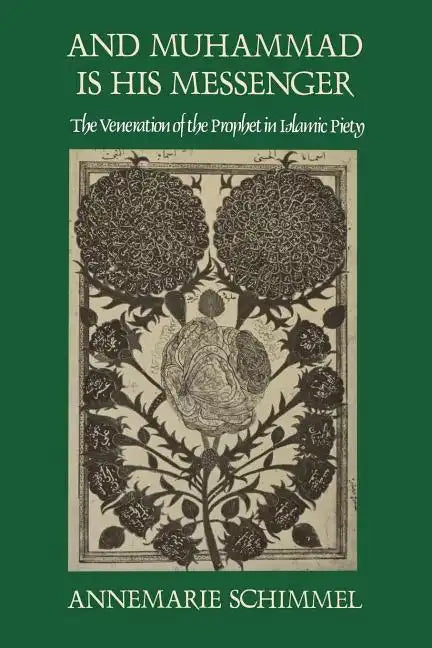 And Muhammad Is His Messenger: The Veneration of the Prophet in Islamic Piety - Paperback