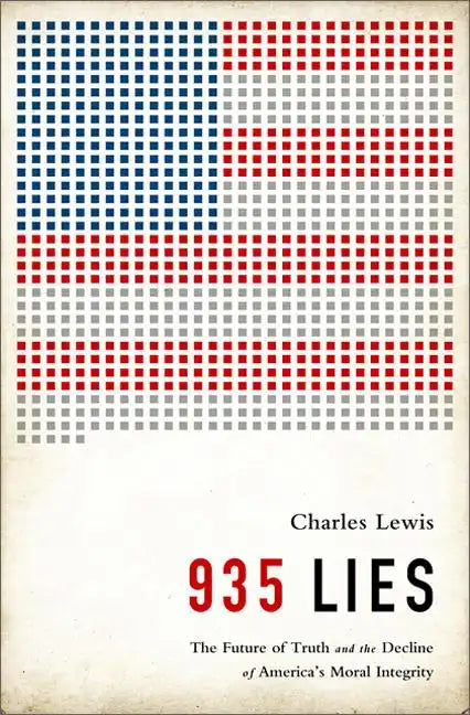935 Lies: The Future of Truth and the Decline of America's Moral Integrity - Hardcover