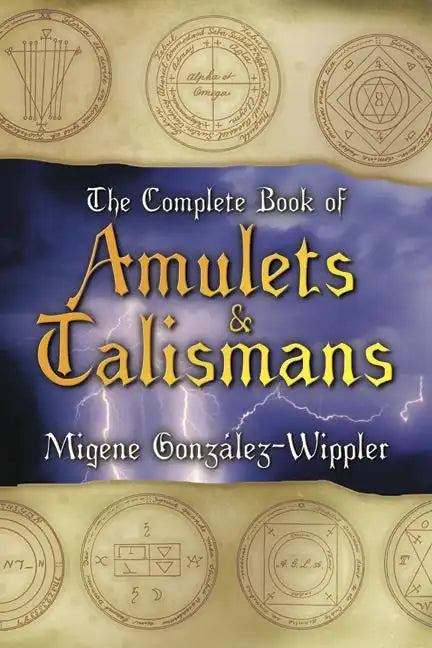 The Complete Book of Amulets & Talismans the Complete Book of Amulets & Talismans - Paperback