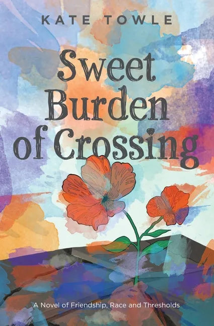 Sweet Burden of Crossing - Paperback