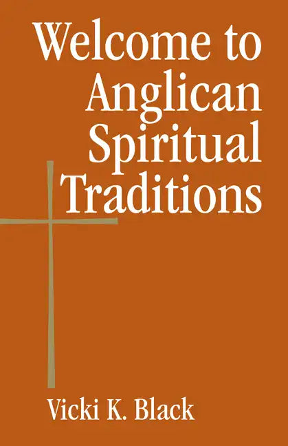 Welcome to Anglican Spiritual Traditions - Paperback