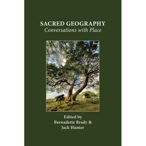 Sacred Geography: Conversations with Place - Paperback