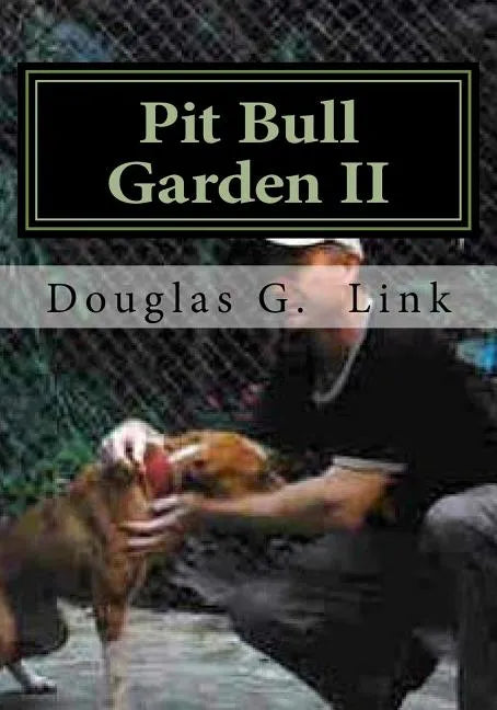 Pit Bull Garden II: Stop that train I wanna get off - Paperback