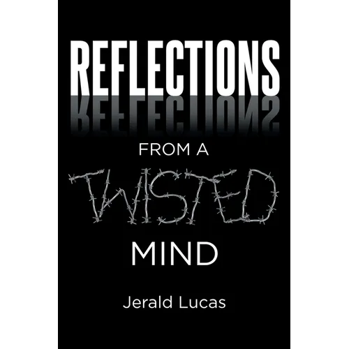 Reflections from A Twisted Mind - Paperback