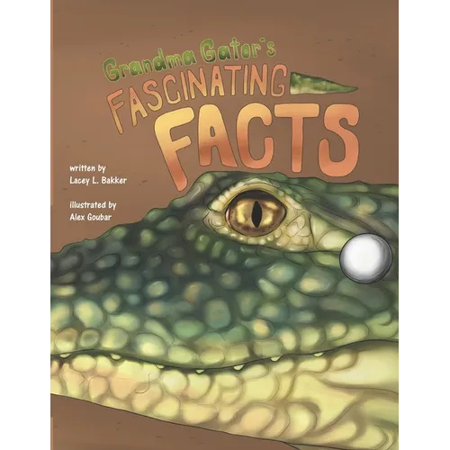 Grandma Gator's Fascinating Facts! - Paperback
