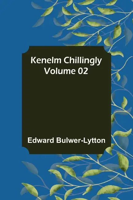 Kenelm Chillingly - Volume 02 - Paperback