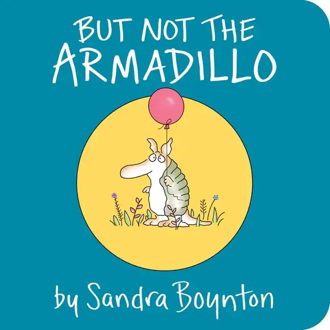 But Not the Armadillo - Board Book
